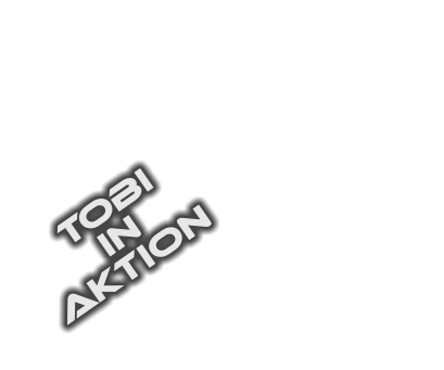 TOBI in AKTION